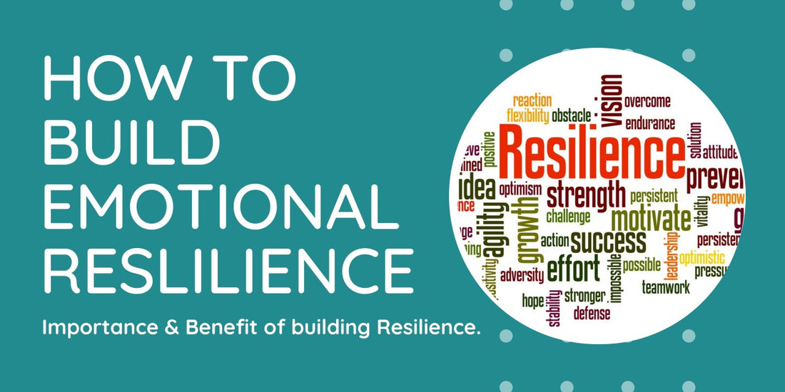 7 Ways To Build Emotional Resilience